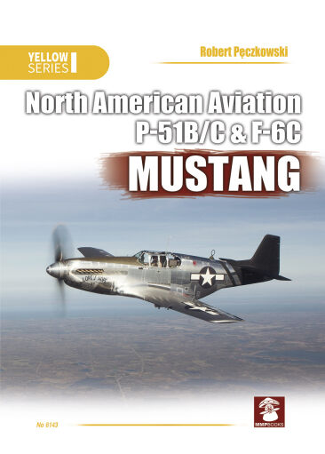 MMP 6143 North American Aviation P-51B/C & F-6C Mustang Książka modelarska